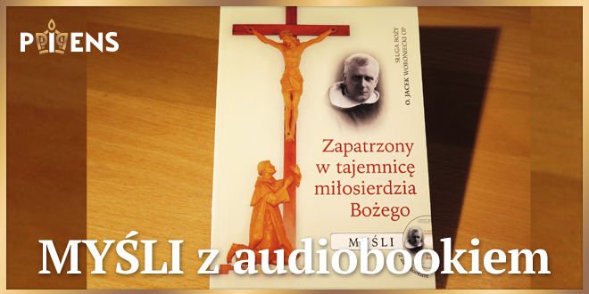 Perełka o miłosierdziu Bożym – książeczka z audiobookiem dzieła o. Jacka Woronieckiego i wyborem myśli z różnych jego pism